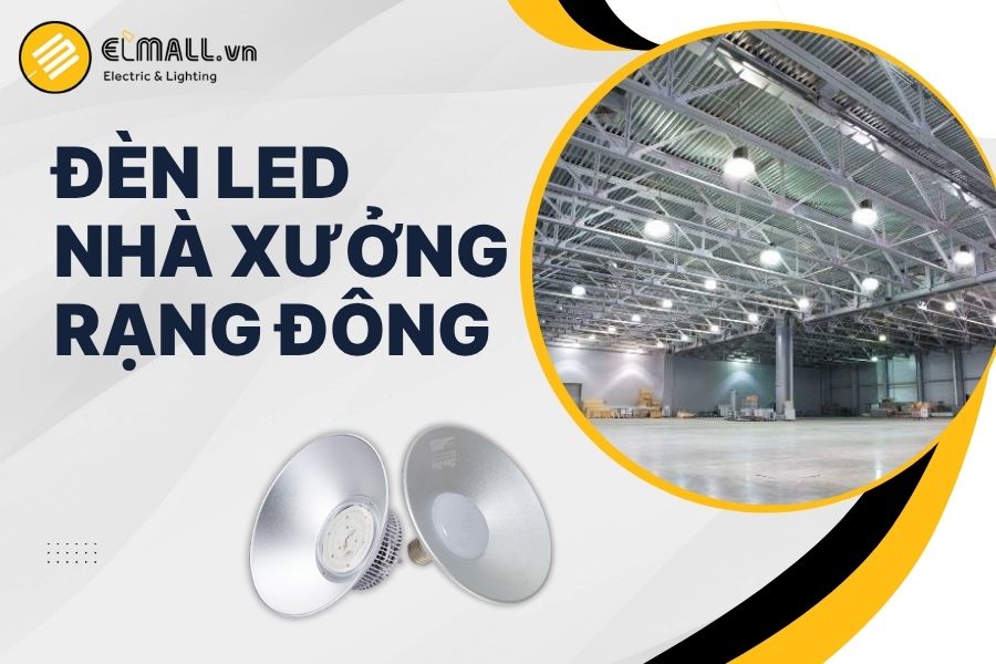 đèn led nhà xưởng rạng đông