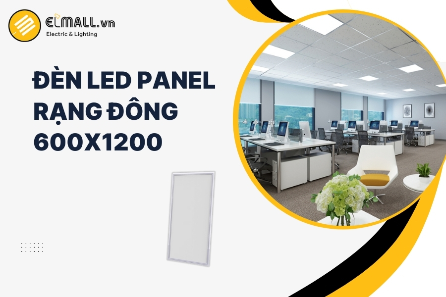 đèn led panel 600x1200 Rạng Đông