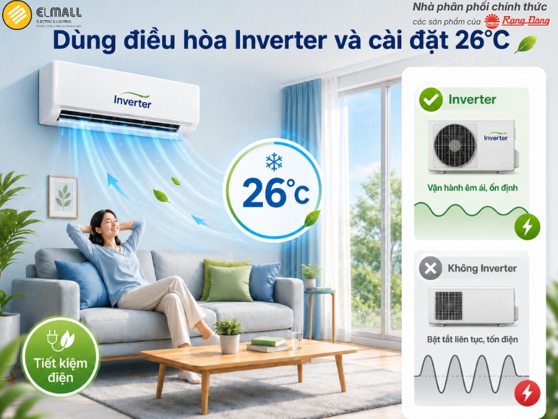 Dùng điều hòa inverter và cài đặt 26°C