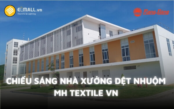 dự án chiếu sáng nhà xưởng mh texttile vn