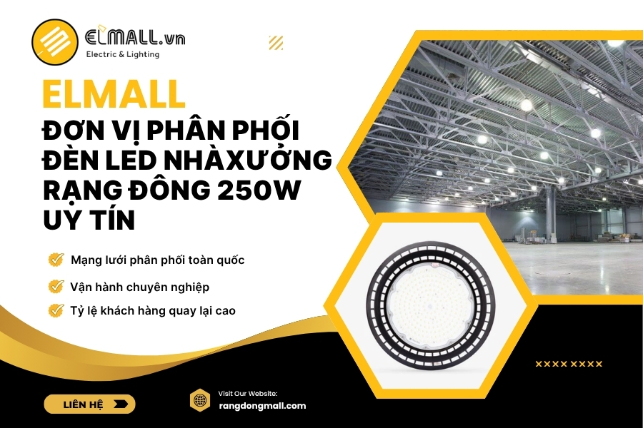 elmall là đơn vị phân phối đèn led nhà xưởng 250w uy tín
