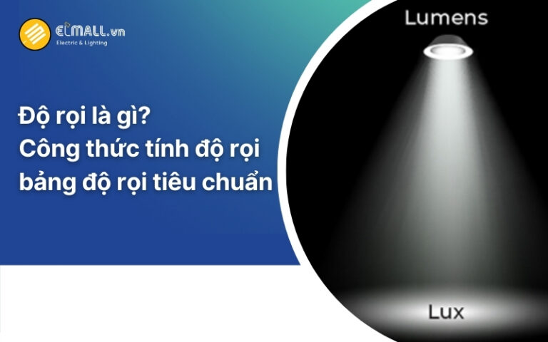 Độ rọi (lx) là gì? Công thức tính và Độ rọi tiêu chuẩn cho từng không gian
