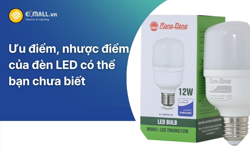 ưu điểm nhược điểm của đèn led