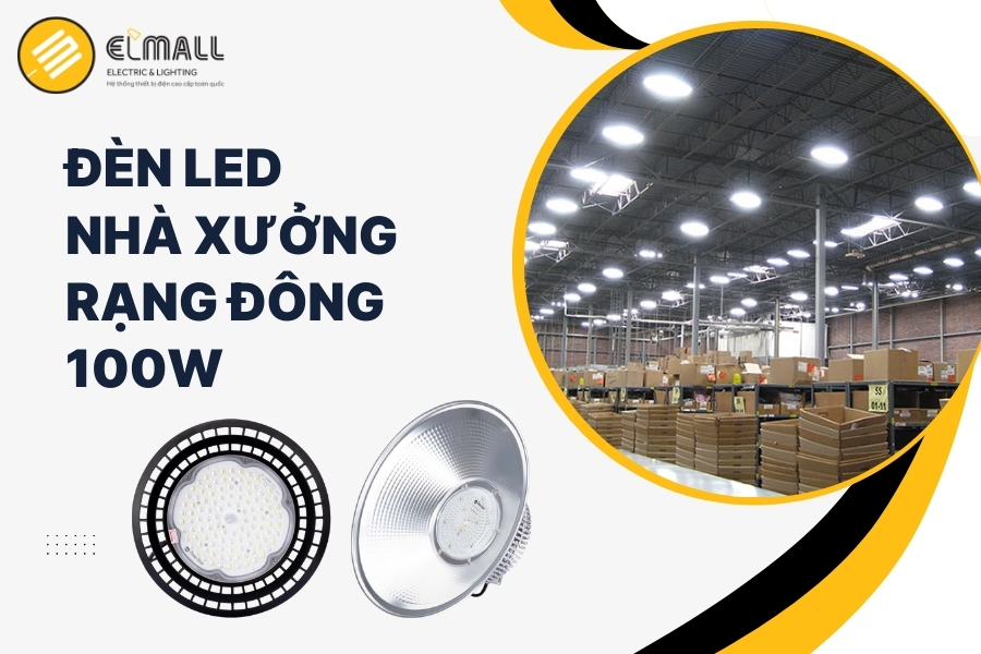 đèn led highbay 100w rạng đông