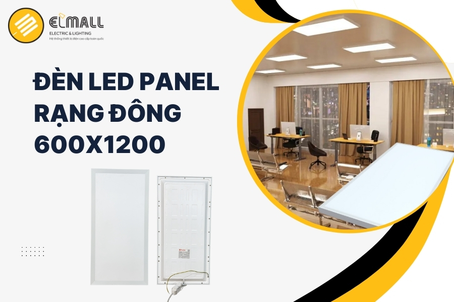 đèn led panel 600x1200 rạng đông