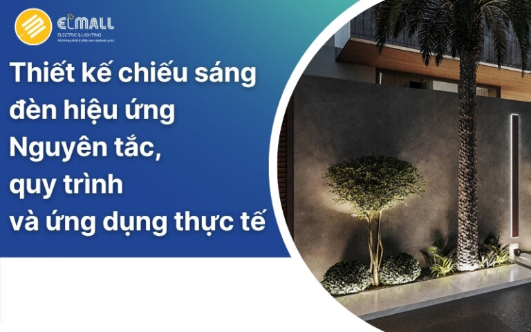 Thiết kế chiếu sáng đèn hiệu ứng từ nguyên tắc đến thực tế
