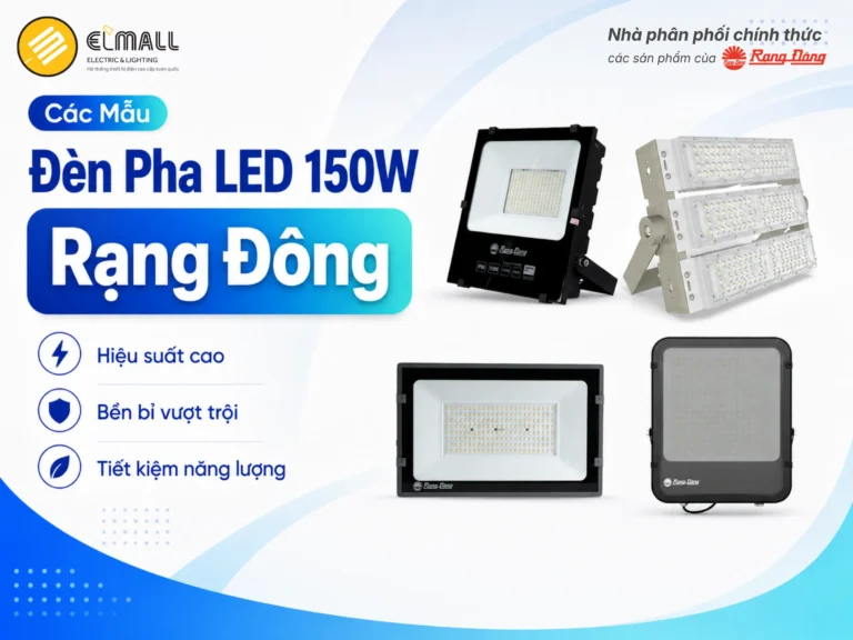 Tổng hợp các mẫu đèn pha LED Rạng Đông 150W